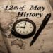 12th of May History
