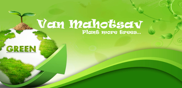 Van Mahotsav, 1st week of July- A Chance to Heal Mother Nature